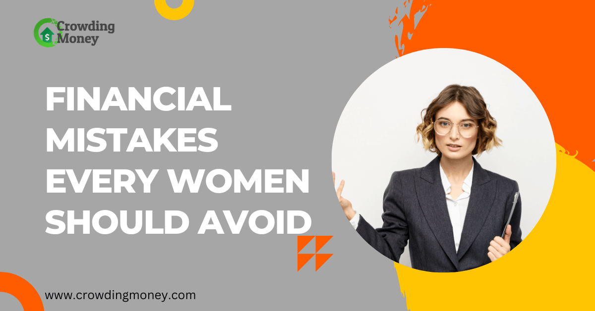 Financial Mistakes Every Women Should Avoid